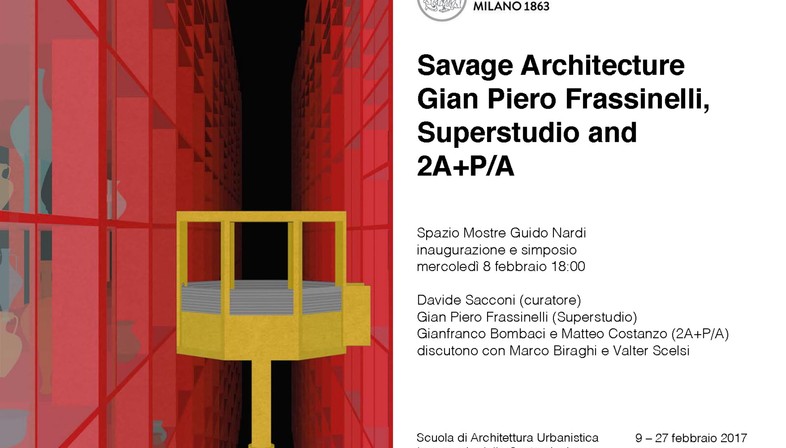 Savage Architecture Gian Piero Frassinelli, Superstudio & 2A+P/A