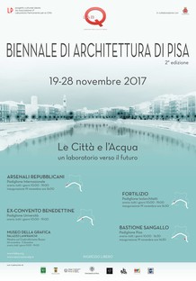 Le Città e L'Acqua 2 edizione Biennale di Architettura di Pisa