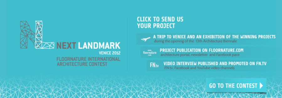 NEXT LANDMARK Contest Internazionale per giovani progettisti. Venezia 2012