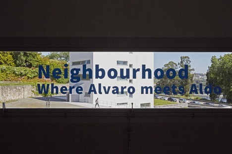 Mostra Neighbourhood: Where Alvaro meets Aldo a Porto