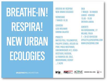 Mostra “Breath-in. Respira! New Urban Ecologies” allo SPAZIOFMGPERL’ARCHITETTURA, Milano